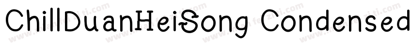 ChillDuanHeiSong Condensedmedium字体转换